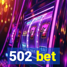 502 bet